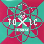 7inch Vinyl Single - Toxic Two - Rave Generator