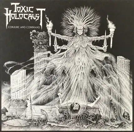 Toxic Holocaust - Conjure and Command