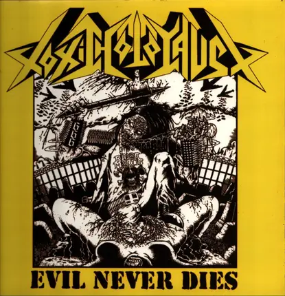 Toxic Holocaust - Evil Never Dies