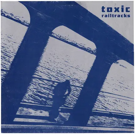 Toxic - Railtracks
