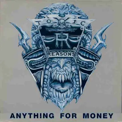 Toxic Reasons - Anything For Money