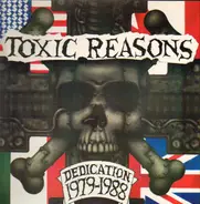 Toxic Reasons - Dedication 1979-1988
