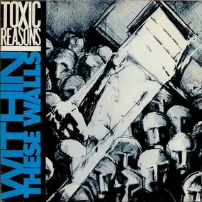 Toxic Reasons - Within These Walls