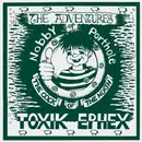 LP - Toxik Ephex - The Adventures Of Nobby Porthole The Cock Of The North