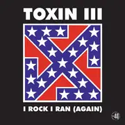 LP - Toxin III - I Rock I Ran (Again)
