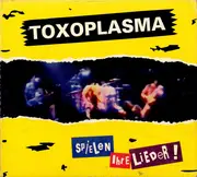 CD - Toxoplasma - Spielen Ihre Lieder !
