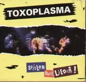 Toxoplasma - ... Spielen Ihre