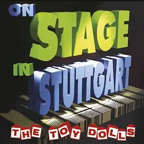 Toy Dolls - On Stage in Stuttgart