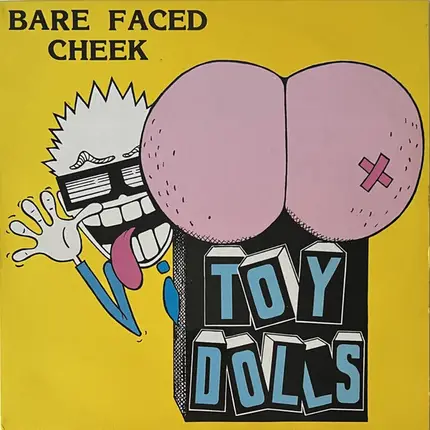 Toy Dolls - Bare Faced Cheek