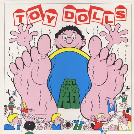 Toy Dolls - Fat Bob's Feet