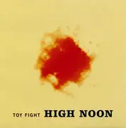 CD - Toy Fight - High Noon - Cardboard Sleeve / Still Sealed
