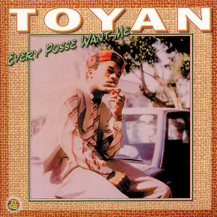 Toyan - Every Posse Want Me