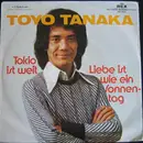7inch Vinyl Single - Toyo Tanaka - Tokio Ist Weit / Liebe Ist Wie Ein Sonnentag