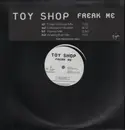 12'' - Toy Shop - Freak Me