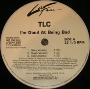 Tlc - I'm Good At Being Bad