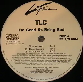 TLC - I'm Good At Being Bad