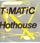 12inch Vinyl Single - T=Matic - HotHouse - Promo
