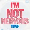 7inch Vinyl Single - Tmf - I'm Not Nervous
