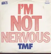 TMF - Im Not Nervous