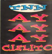 Tnn - AyAyAy Cielito