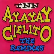 12inch Vinyl Single - Tnn - AyAyAy Cielito (The Remixes)