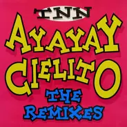 Tnn - AyAyAy Cielito (The Remixes)