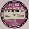 12'' - TNT Inc. feat. Diamond Ancer - Take Me Higher