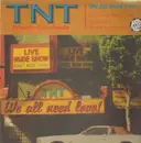 12inch Vinyl Single - TNT Presents Casa Royale - We All Need Love