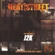 TNT Presents... J2K - Heat In The Street Vol. 1