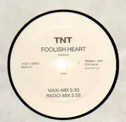 Tnt, T.N.T. - Foolish heart