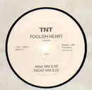 12'' - TNT, T.N.T. - Foolish Heart - Promo