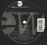 12inch Vinyl Single - To Be Continued - Free To Be - Still Sealed