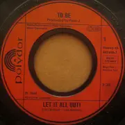 7inch Vinyl Single - To Be - Let It All Out !!