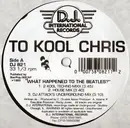12inch Vinyl Single - To Kool Chris - What Happened To The Beatles?