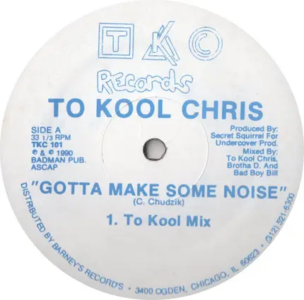 To Kool Chris - Gotta Make Some Noise