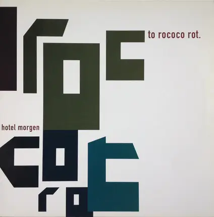 To Rococo Rot - Hotel Morgen