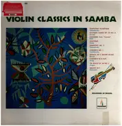 Tschaikovsky / Dvorak / Bizet a.o. - Violin Classics in Samba