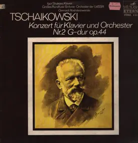 Pyotr Ilyich Tchaikovsky - Konzert Für Klavier Und Orchester Nr. 2 G-dur Op. 44