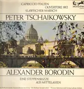 Tschaikowsky / Borodin - Cappricio Italien / Eine Steppenskizze aus Mittelasien a.o.