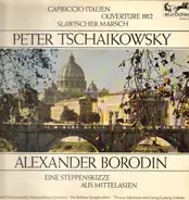 Tschaikowsky / Borodin - Cappricio Italien / Eine Steppenskizze aus Mittelasien a.o.