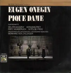 Pyotr Ilyich Tchaikovsky - Eugen Onegin / Pique Dame