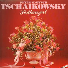 Pyotr Ilyich Tchaikovsky - Festkonzert
