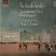 LP - Tschaikowsky - Symphony No. 6 In B Minor, Op. 74 'Pathetique' (Seiji Ozawa)