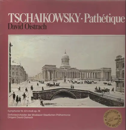 Tschaikowsky - Pathetique, David Oistrach, Sinfonieorch der Moskauer Staatl Philh
