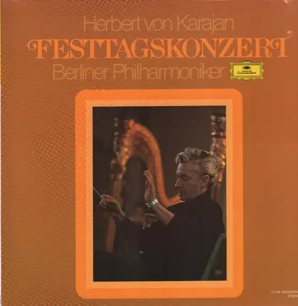 Tschaikowsky, Mascagni, Schmidt, Brahms / Karajan, Berlin. Philh. - Festtagskonzert