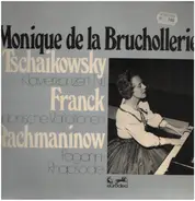 Tschaikowsky, Franck, Rachmaninow - Monique de la Bruchollerie