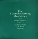 Double LP - Tschaikowsky,Bach, Mozart - Die Deutsche Stiftung Musikleben Präsentiert Junge Musiker