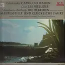 LP - Tschaikowsky, Liszt, Mendelssohn - Capriccio Italien, Les Preludes, Die Hebriden