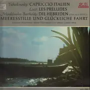 LP - Tschaikowsky, Liszt, Mendelssohn - Capriccio Italien, Les Preludes, Die Hebriden