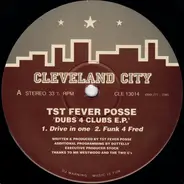 TST Fever Posse - Dubs For Clubs E.P.